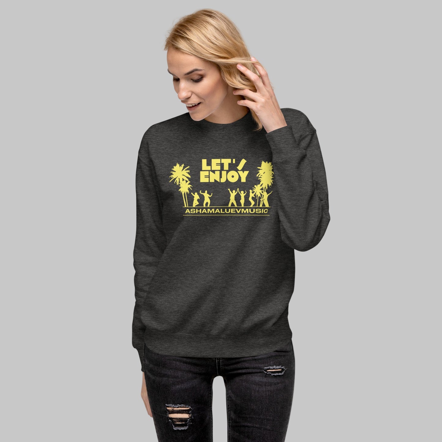 Let's Enjoy Unisex Premium Sweatshirt