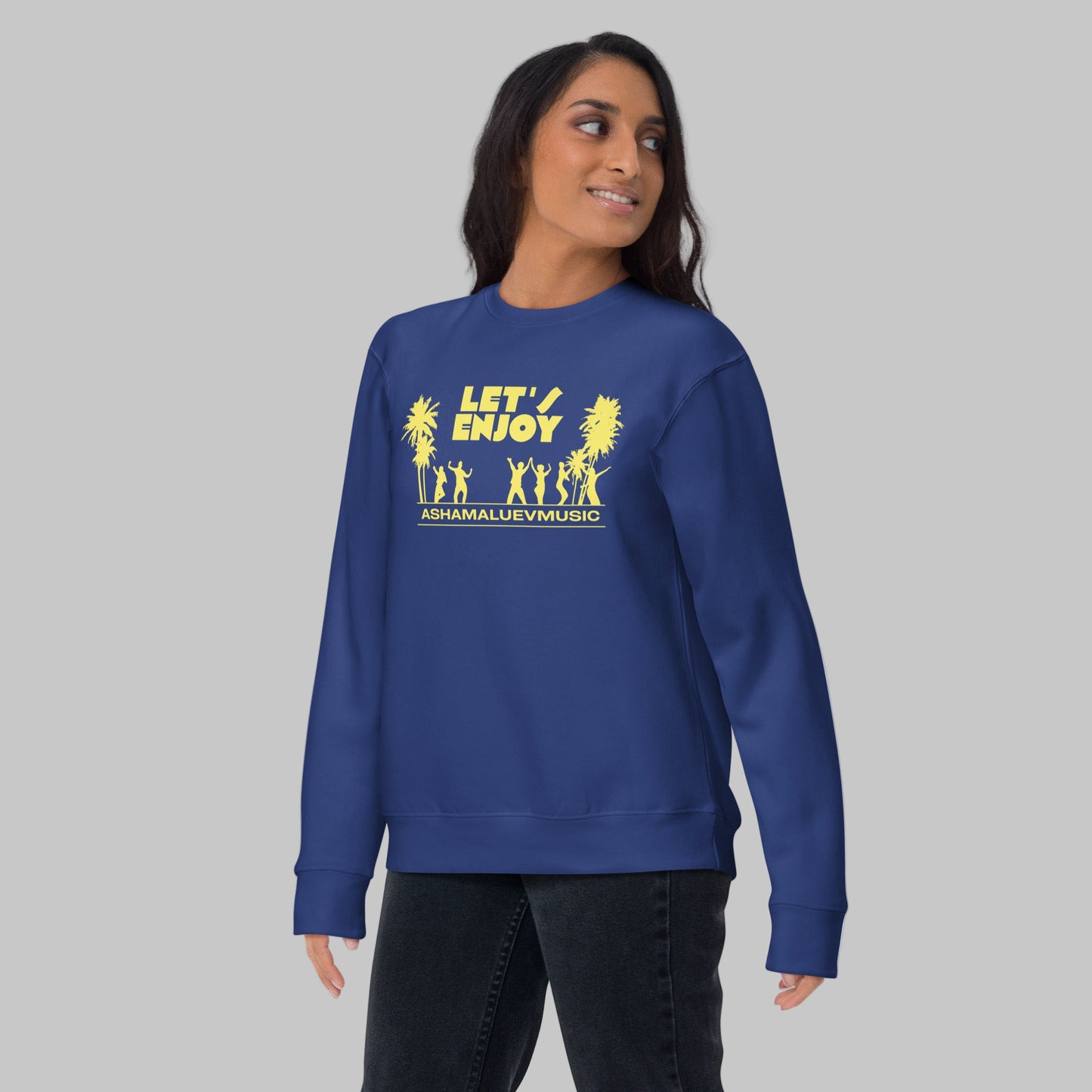 Let's Enjoy Unisex Premium Sweatshirt