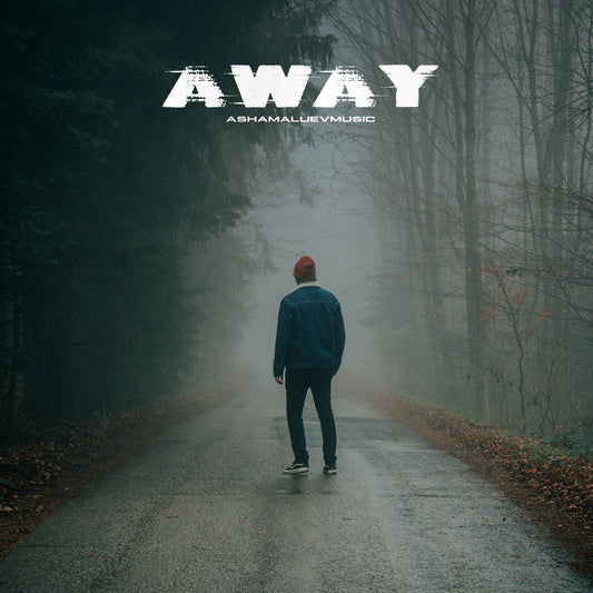 Cover art of the music track 'Away' by AShamaluevMusic, which shows the person walking down a foggy road.