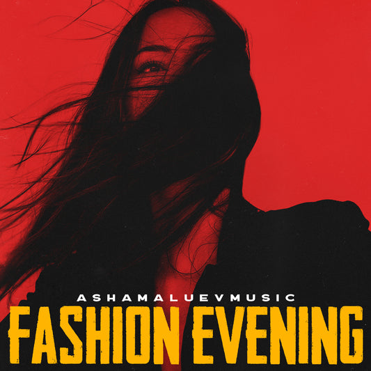 Album cover with a silhouette of a woman against a red background and text 'ASHAMALUEVMUSIC' and 'FASHION EVENING'.