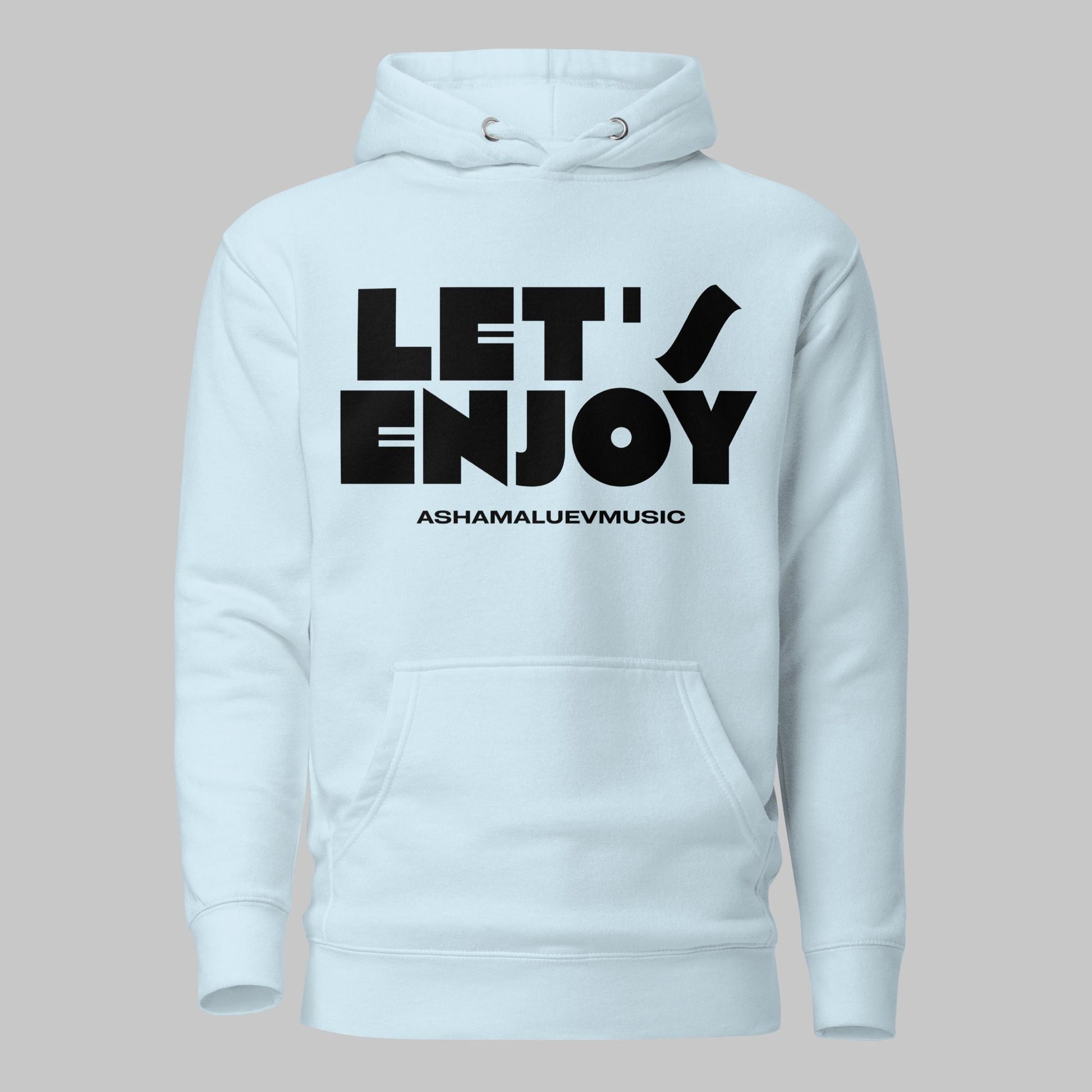 Sky blue unisex pullover hoodie with black text 'LET'S ENJOY' and 'ASHAMALUEVMUSIC' on a gray background.