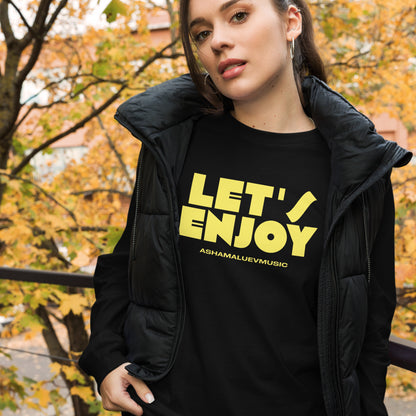 Let's Enjoy Unisex Long Sleeve Tee
