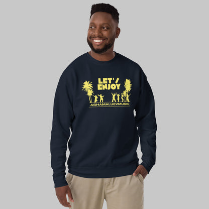 Let's Enjoy Unisex Premium Sweatshirt